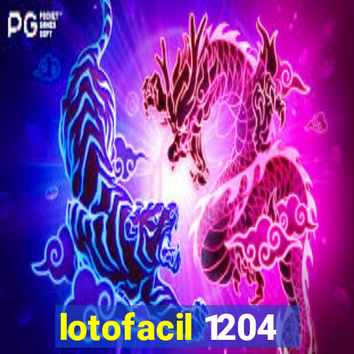 lotofacil 1204